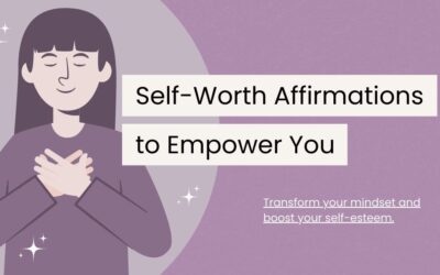 110 Empowering Affirmations About Self Worth You Need to Hear