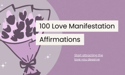 100 Love Manifestation Affirmations to Help You Attract Love Today