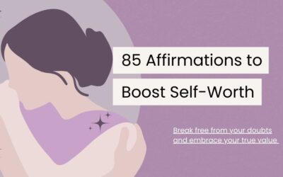 85 Empowering Affirmations About Self Worth