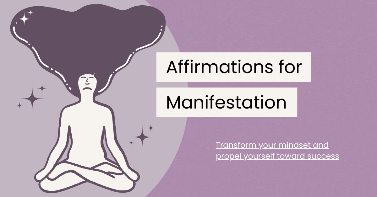 55 Powerful Affirmations for Manifestation Success
