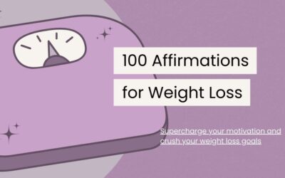 Motivate Yourself with These 100 Affirmations to Lose Weight