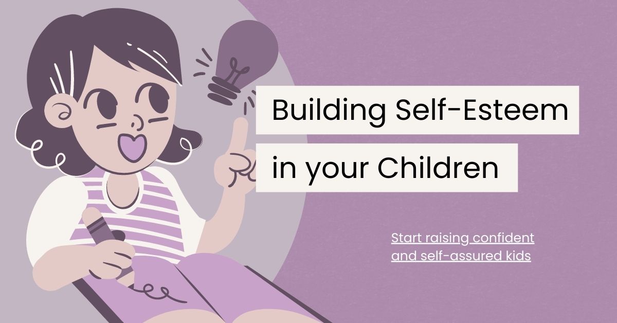 5 Effective Tips for Building Self Esteem in Children