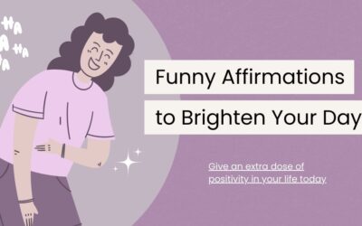 60 Funny Daily Affirmations to Brighten Your Day