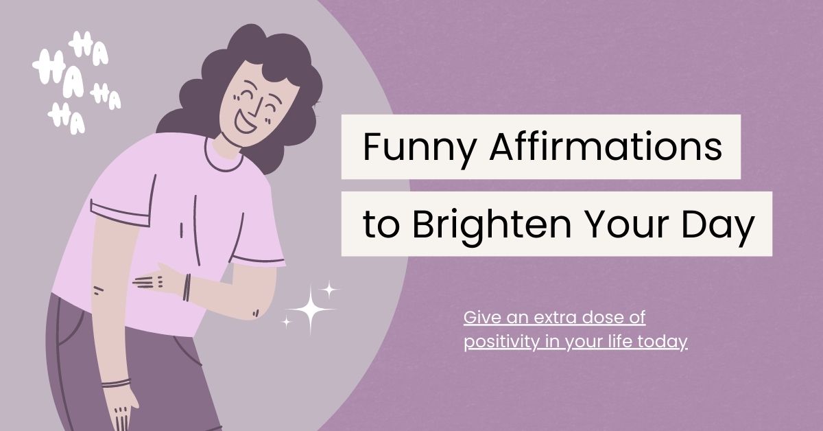 60 Funny Daily Affirmations to Brighten Your Day