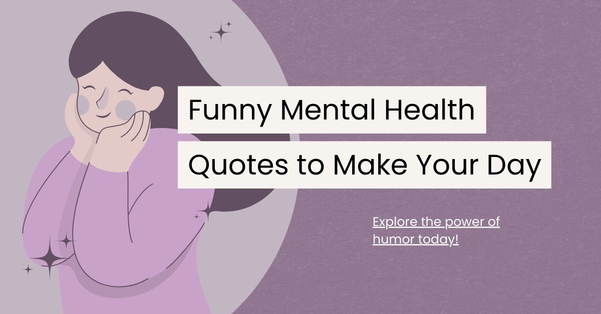 Boost Your Mental Health: Funny Quotes That Will Make Your Day