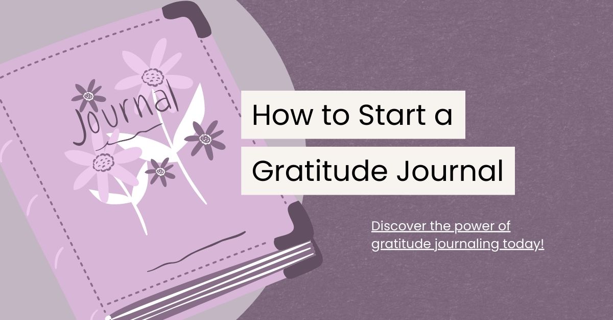How to Start a Gratitude Journal the Right Way