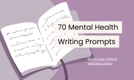 70 Thought-Provoking Mental Health Writing Prompts for Reflection