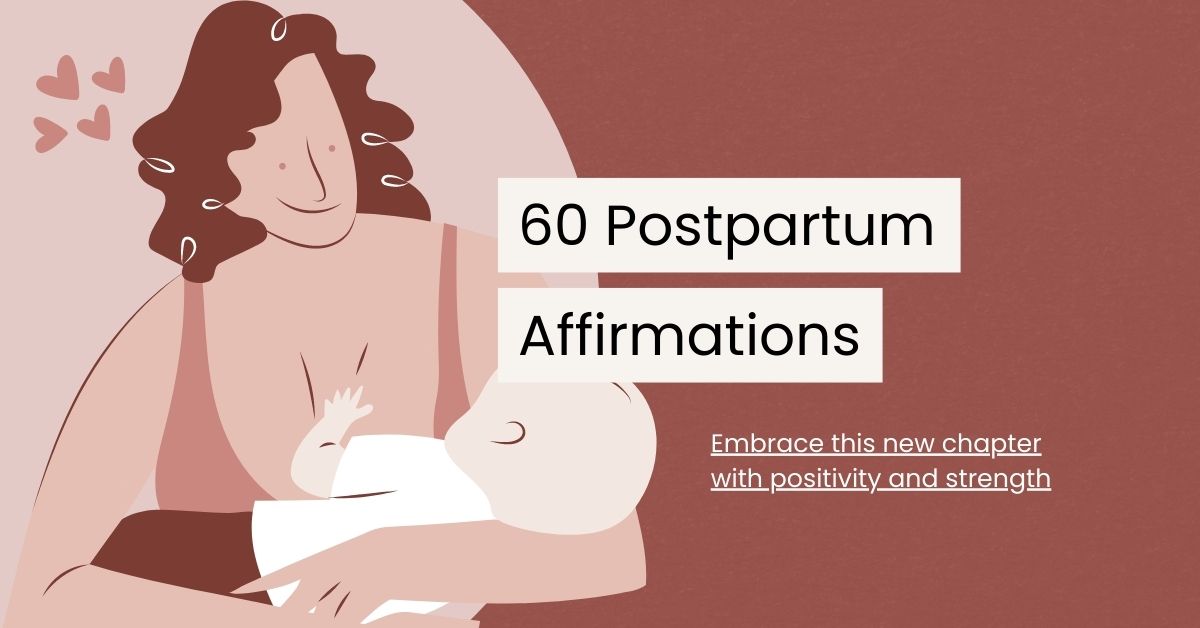 60 Uplifting Postpartum Affirmations to Empower New Moms