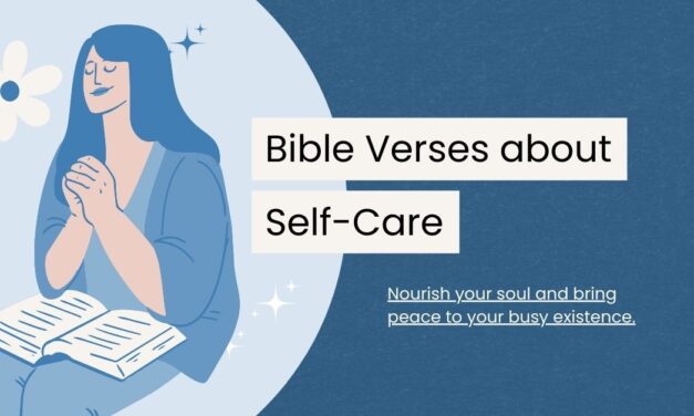32 Self Care Bible Verses to Nourish Your Soul