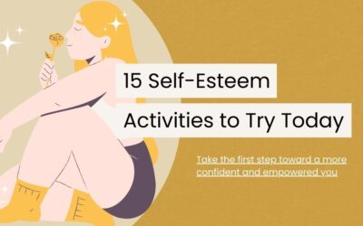 15 Transformative Self-Esteem Activities To Try Today