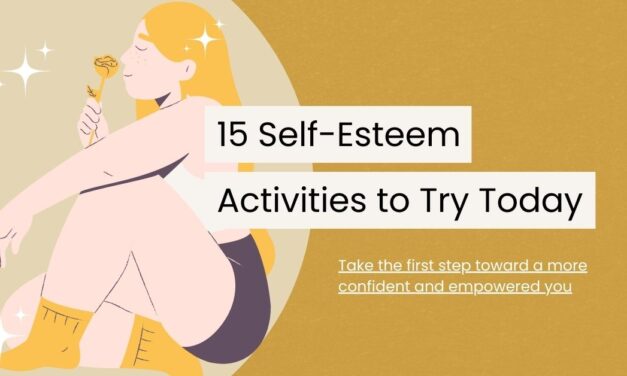 15 Transformative Self-Esteem Activities To Try Today