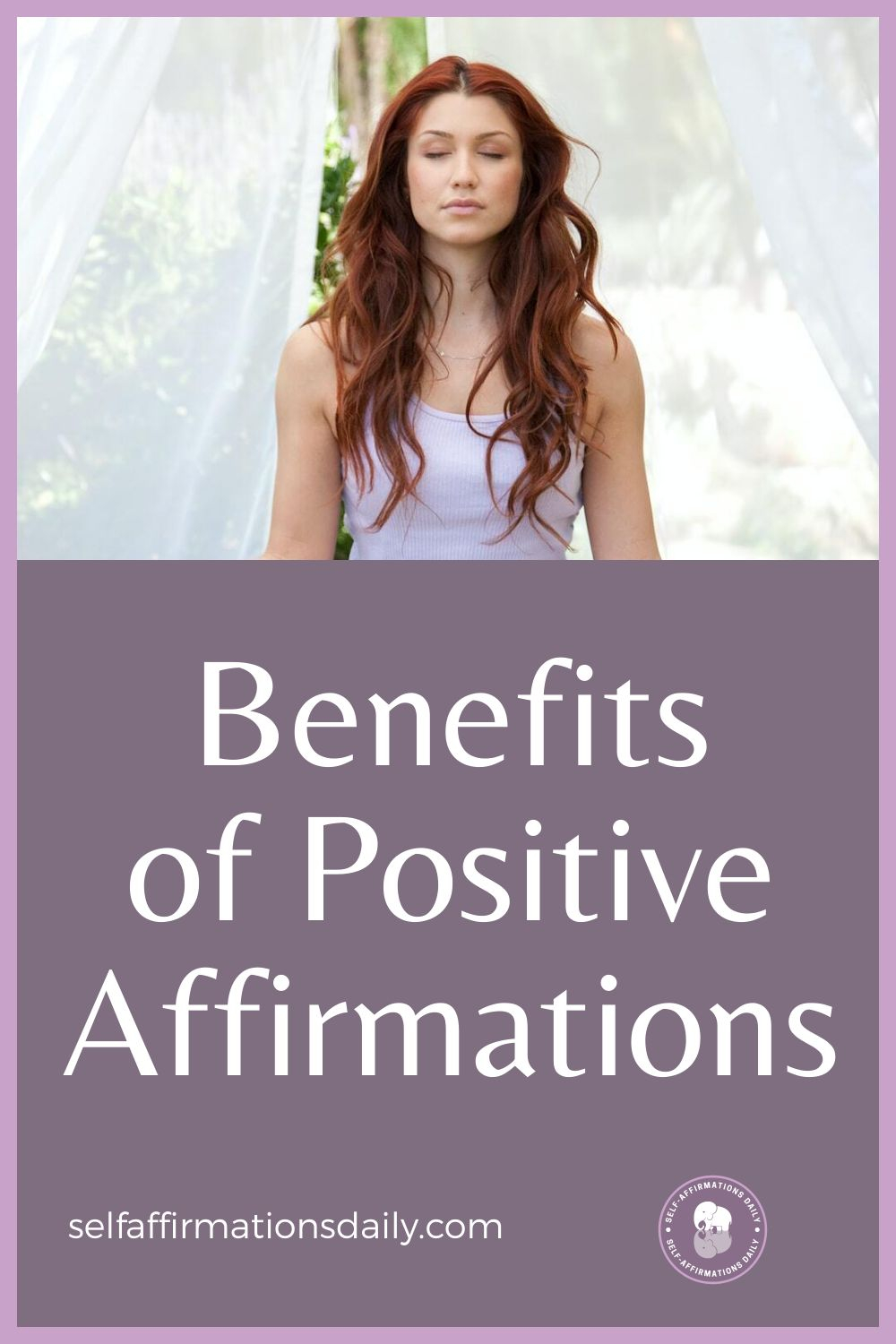 11 Proven Benefits of Positive Affirmations - Self Affirmations Daily