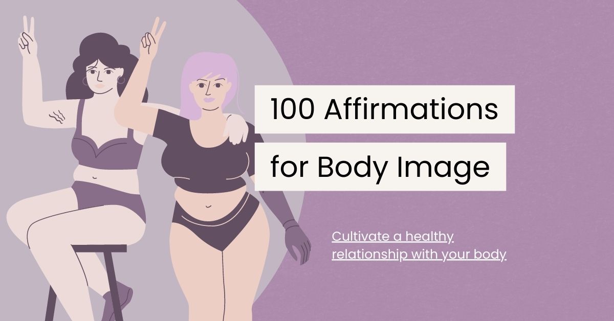 100 Body Image Affirmations to Boost Self-Confidence