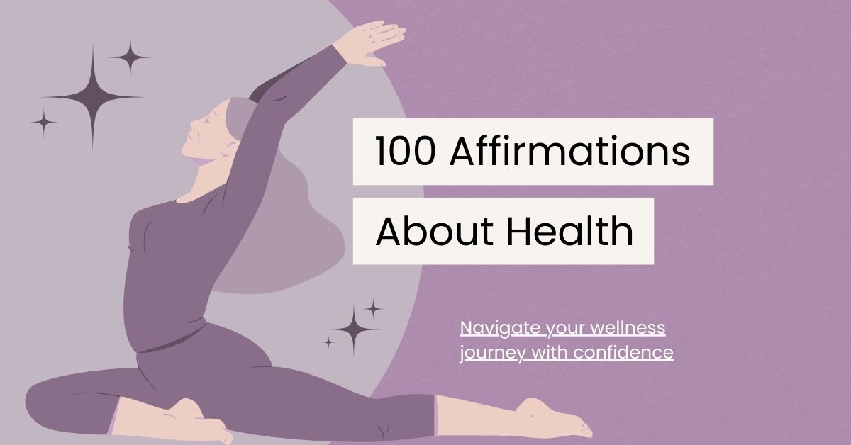 100 Empowering Health Affirmations to Motivate You