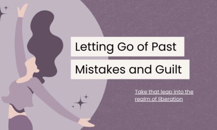 A Guide to Letting Go of Past Mistakes and Guilt