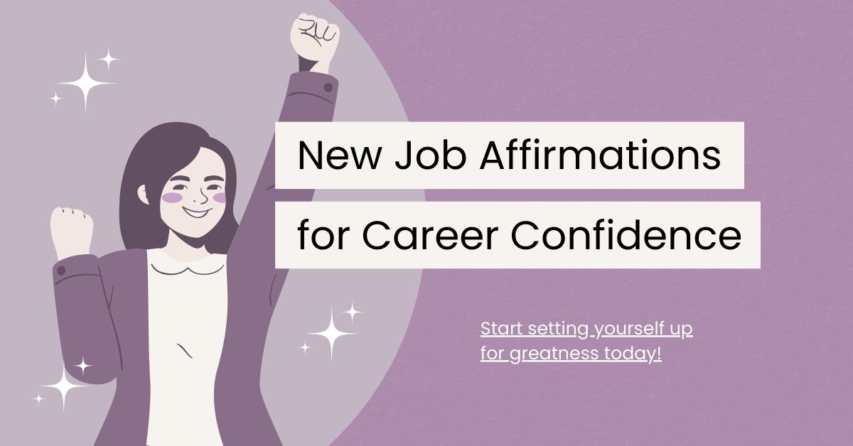 68 Powerful New Job Affirmations to Boost Your Career Confidence
