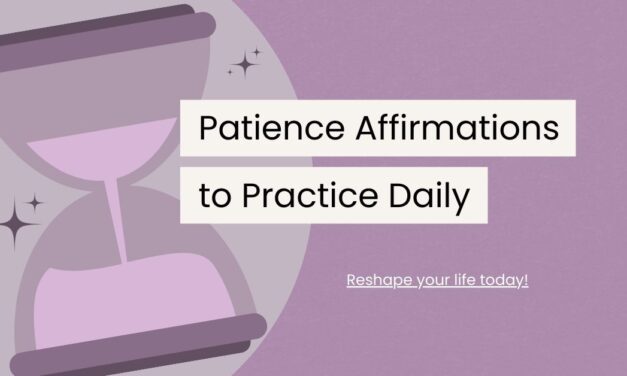 110 Transformative Patience Affirmations to Practice Daily
