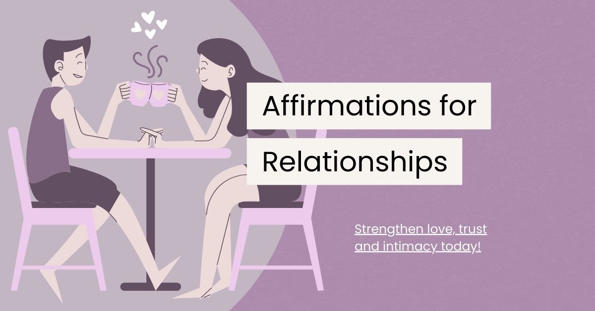 100 Positive Affirmations for Relationships