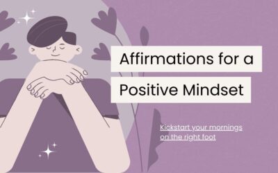 100 Positive Mindset Affirmations to Start Your Morning Right