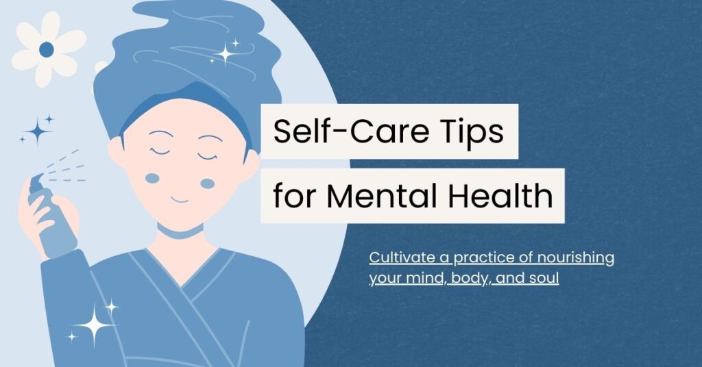 10 Essential Self-Care Tips For Mental Health