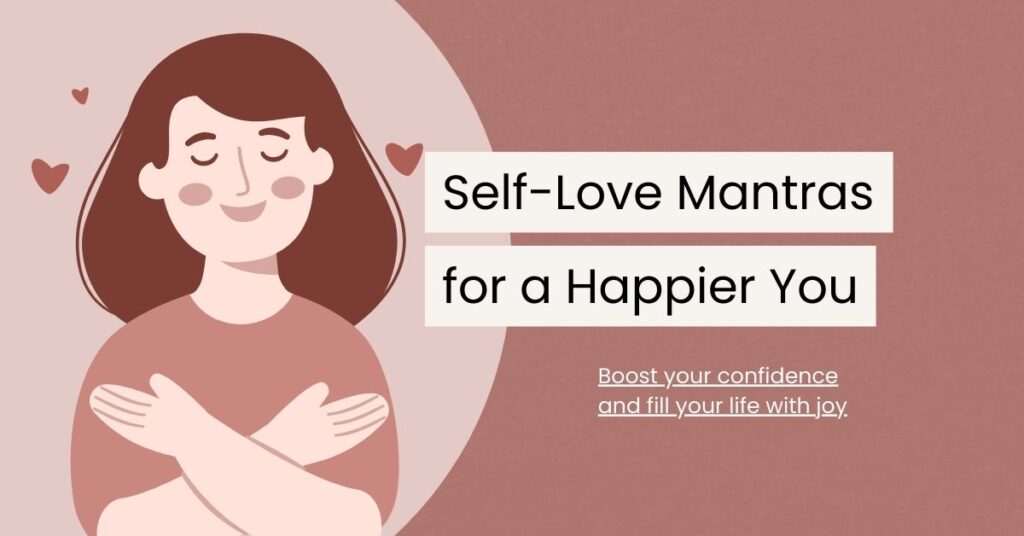 64 Uplifting Self-Love Mantras For A Happier You