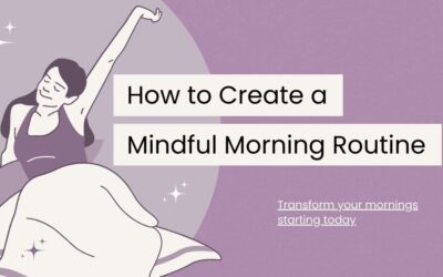 How to Create the Perfect Mindful Morning Routine