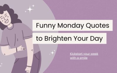 120 Funny Monday Quotes to Brighten Your Day