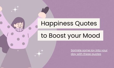 109 Happiness Quotes to Boost Your Mood