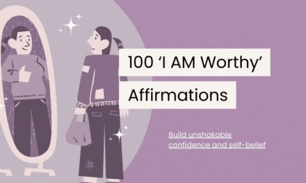 100 I Am Worthy Affirmations to Boost Your Self-Esteem