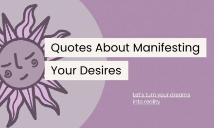 145 Quotes About Manifesting Your Desires