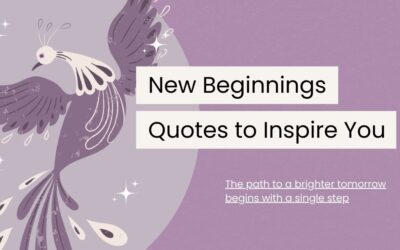 80 New Beginnings Quotes to Motivate Your Next Chapter