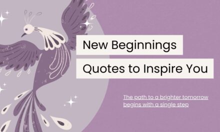80 New Beginnings Quotes to Motivate Your Next Chapter
