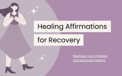 120 Healing Affirmations for Recovery