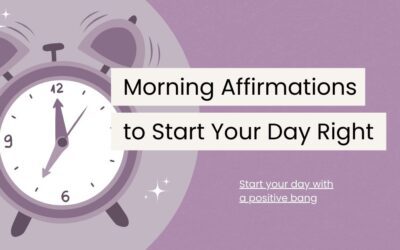 140 Morning Affirmations to Start Your Day Right