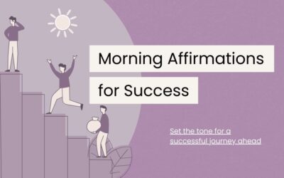 120 Morning Affirmations for Success to Kickstart Your Day