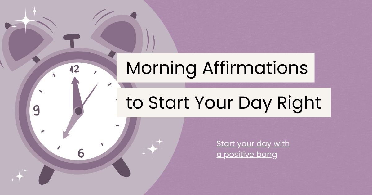 140 Morning Affirmations to Start Your Day Right
