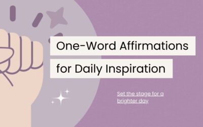 200+ Impactful One-Word Affirmations for Daily Inspiration