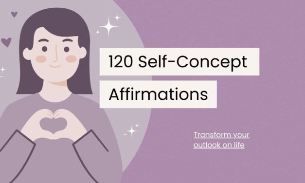 120 Self-Concept Affirmations for a Better You