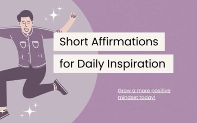 120 Short Positive Affirmations for Daily Inspiration