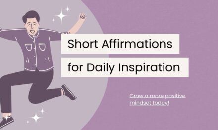120 Short Positive Affirmations for Daily Inspiration