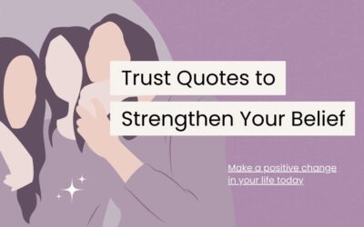 100 Trust Quotes to Strengthen Your Belief