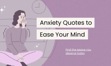 90 Anxiety Quotes to Ease Your Mind and Soothe Your Soul