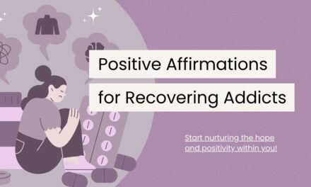 120 Positive Affirmations for Recovering Addicts