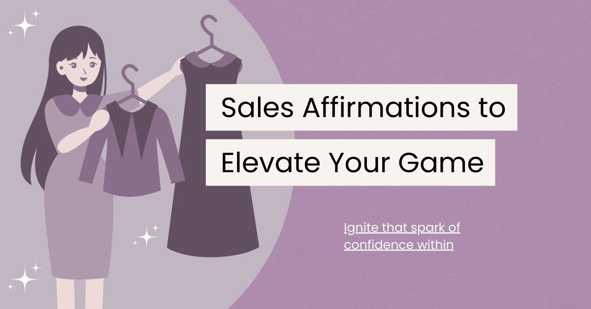 90 Sales Affirmations to Elevate Your Sales Game